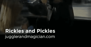 Rickles and Pickles: How They Juggle, Do Magic, and More