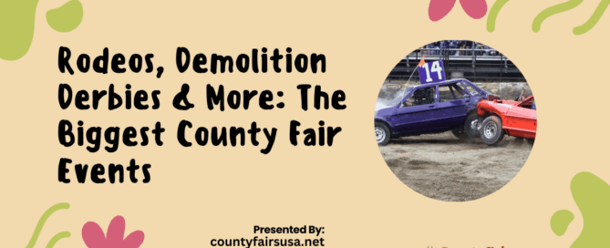 Biggest County Fair Events: Rodeos, Derbies & More