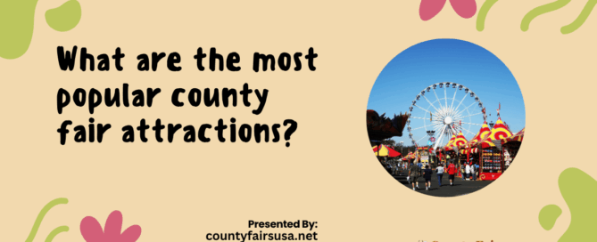 What are the most popular county fair attractions?
