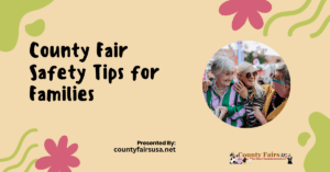 County Fair Safety Tips for Families