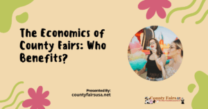 The Economics of County Fairs: Who Benefits?