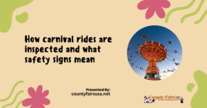 How Carnival Rides Are Inspected and What Safety Signs Mean