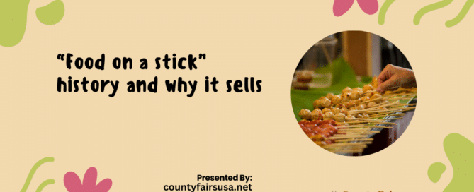 “Food on a stick” history and why it sells