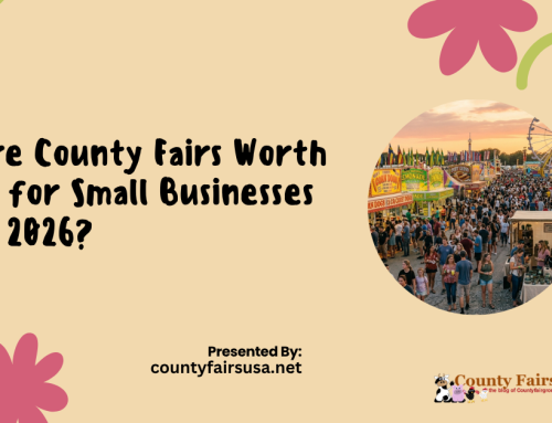 Are County Fairs Worth It for Small Businesses in 2026?