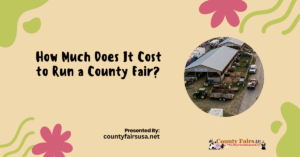 How Much Does It Cost to Run a County Fair?