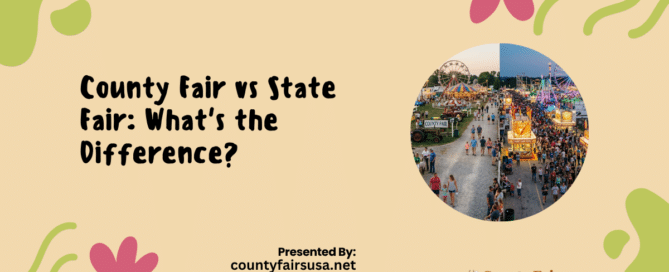 County Fair vs State Fair: What's the Difference?